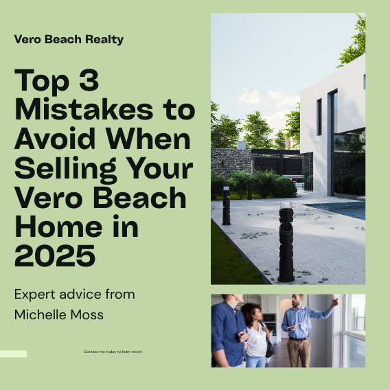 Michelle Moss infographic on top 3 mistakes to avoid when selling Vero Beach homes in 2025.